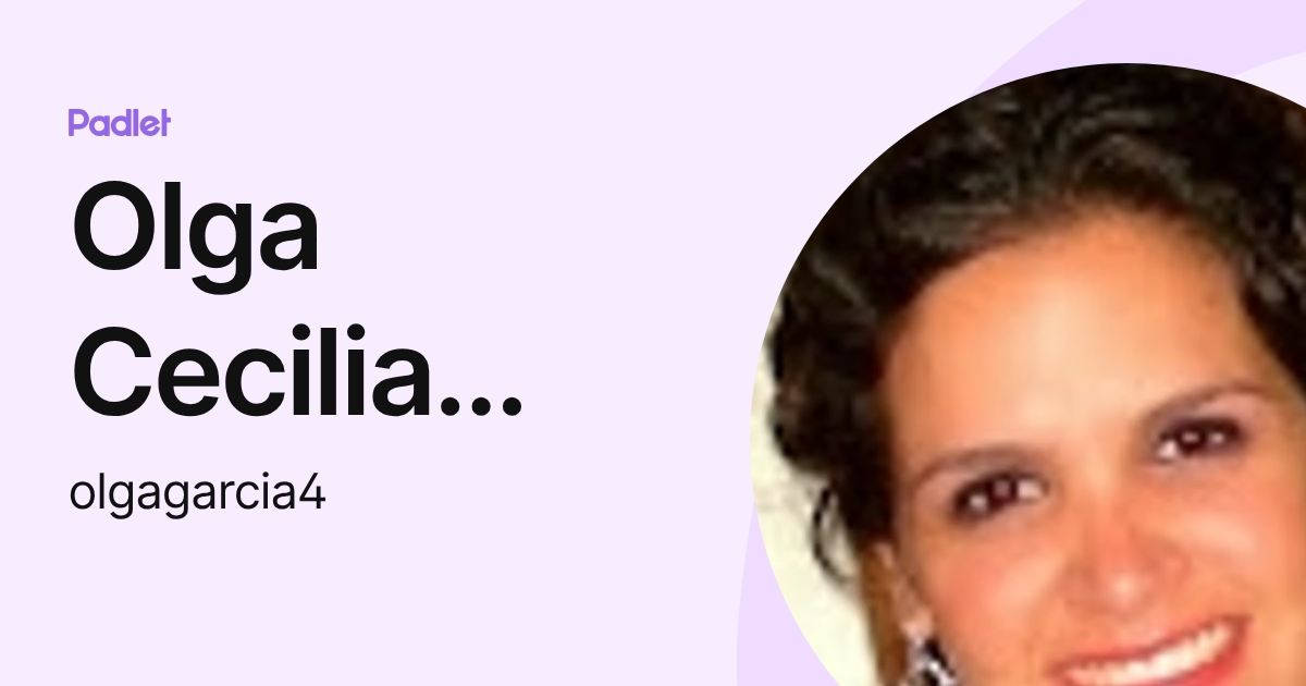 Olga Cecilia García Rosique (olgagarcia4) profile | Padlet