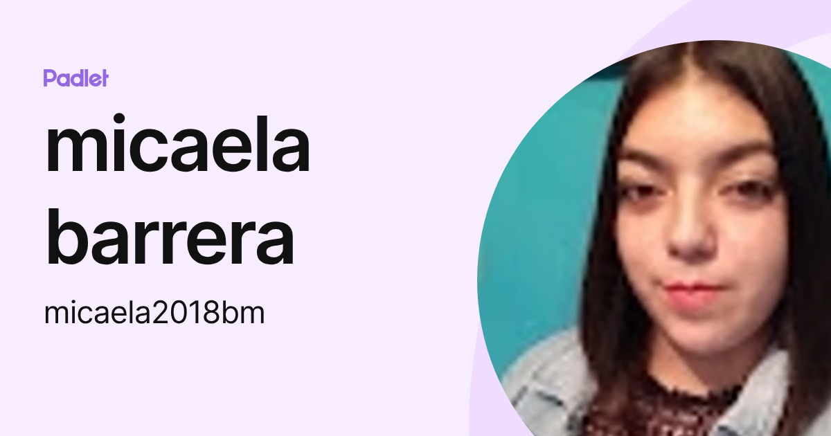 micaela barrera (micaela2018bm) profile | Padlet