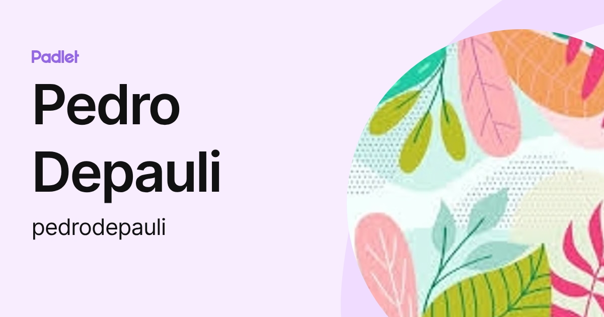 Pedro Depauli (pedrodepauli) profile | Padlet
