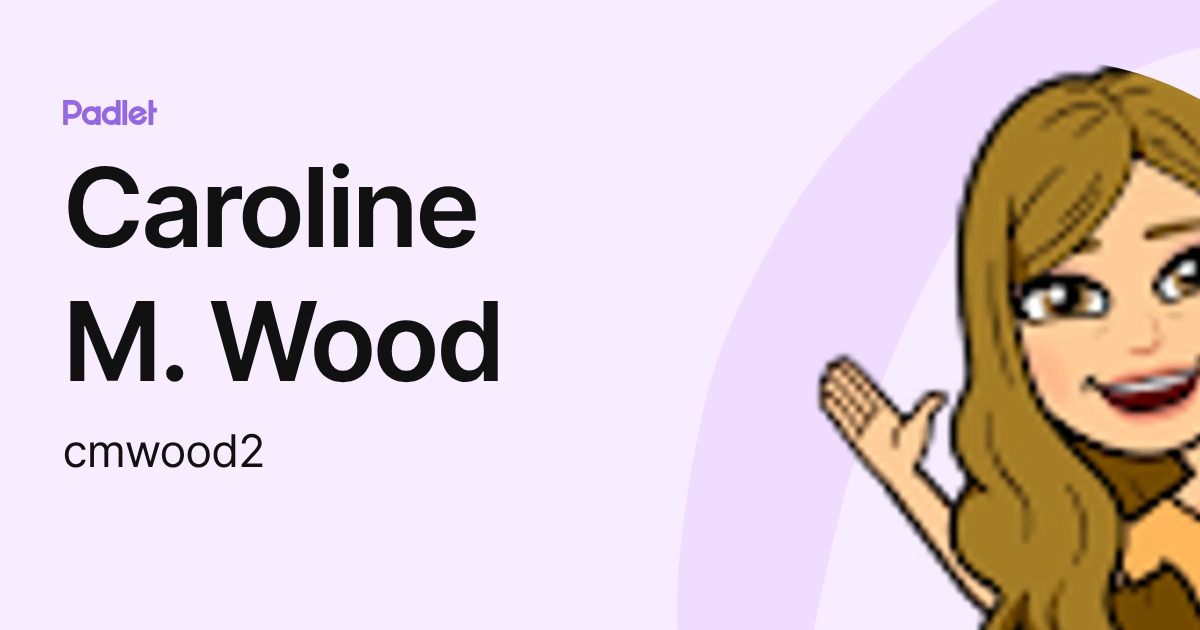 Caroline M. Wood (cmwood2) profile | Padlet