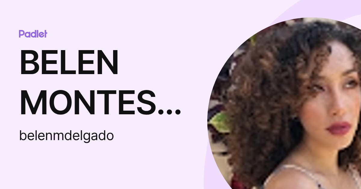 BELEN MONTES DELGADO (belenmdelgado) profile | Padlet