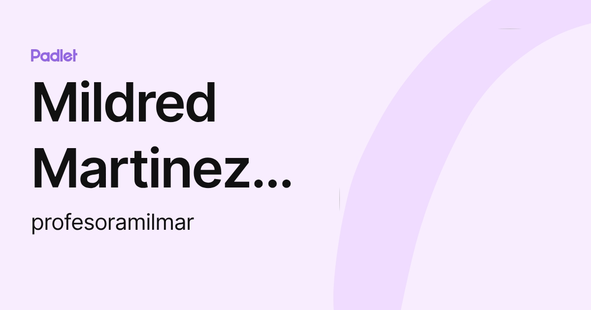 Mildred Martinez Fernandez (profesoramilmar) profile | Padlet