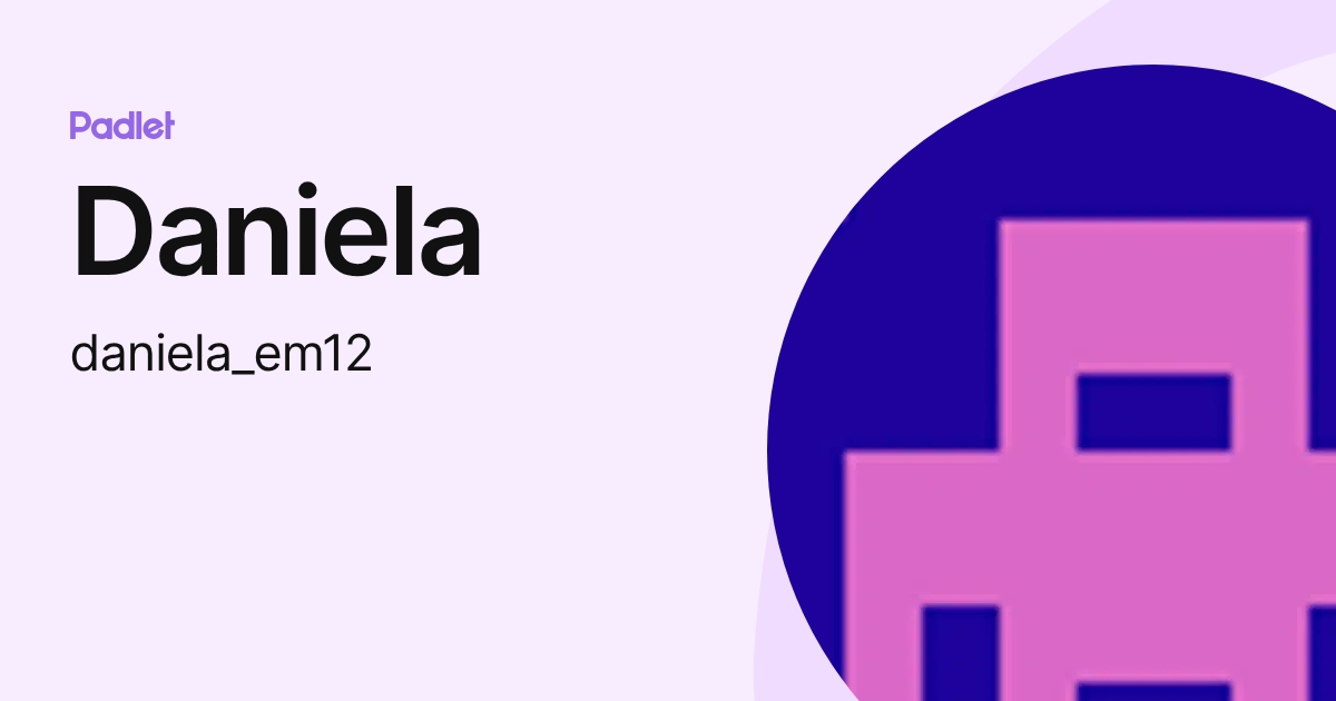 Daniela (daniela_em12) profile | Padlet