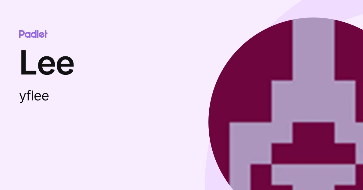 Lee (yflee) profile | Padlet