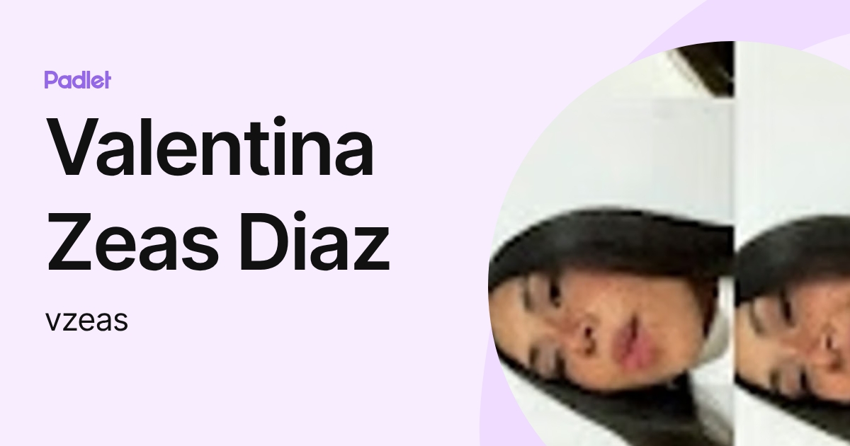 Valentina Zeas Diaz (vzeas) profile | Padlet