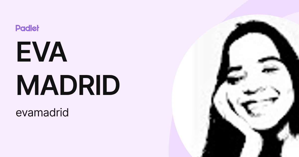 EVA MADRID (evamadrid) profile | Padlet