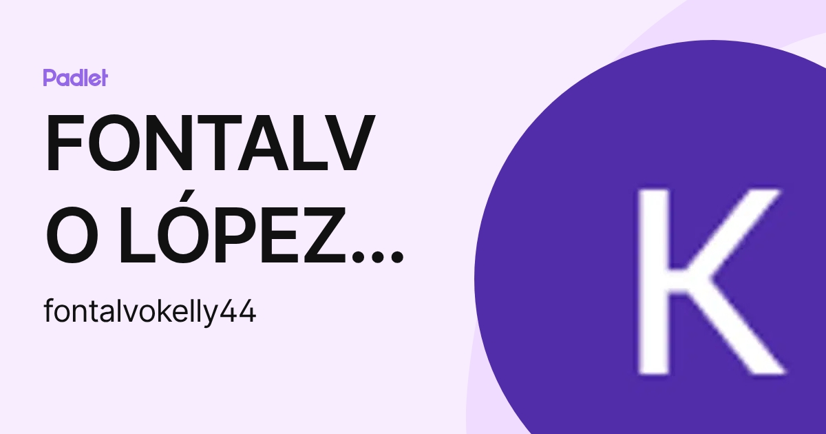 FONTALVO LÓPEZ KELLY ALEJANDRA (fontalvokelly44) profile | Padlet