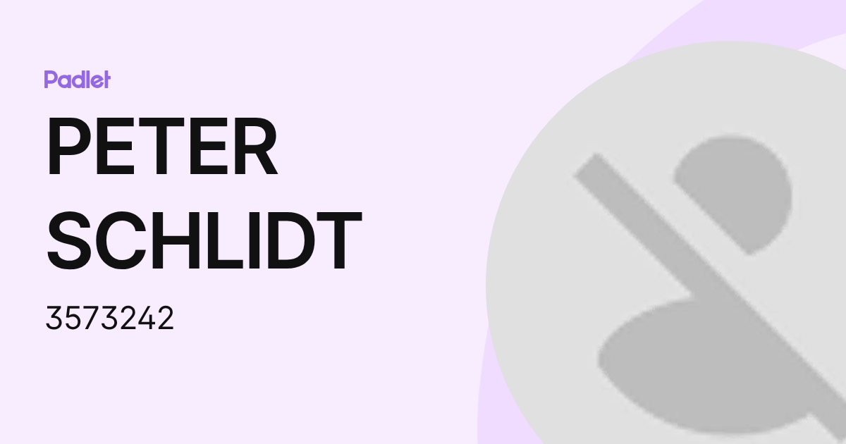 PETER SCHLIDT (3573242) profile | Padlet
