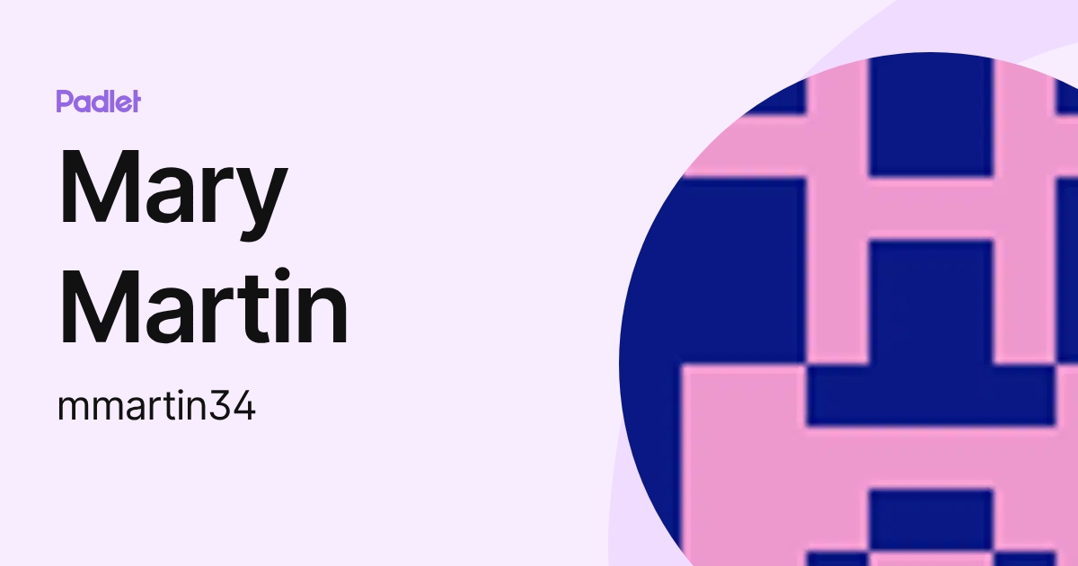 Mary Martin (mmartin34) profile | Padlet