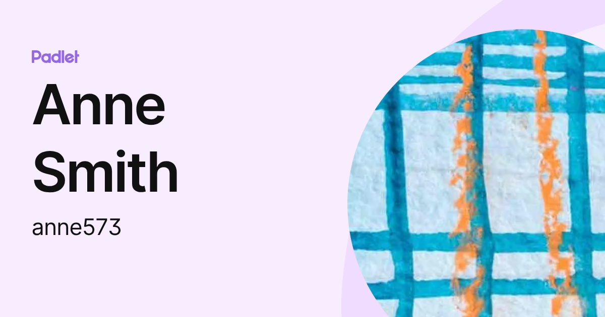 Anne Smith (anne573) profile | Padlet