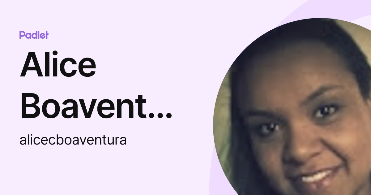 Alice Boaventura (alicecboaventura) profile | Padlet