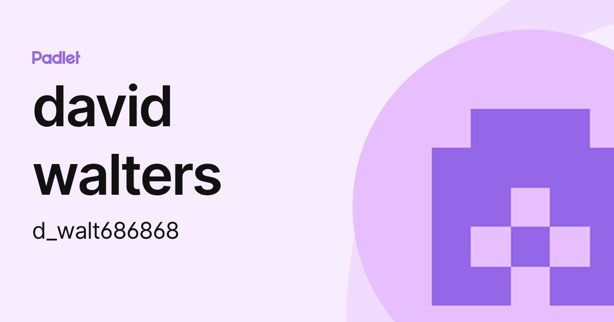david walters (d_walt686868) profile | Padlet