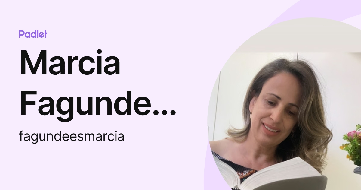 Marcia Fagundees (fagundeesmarcia) profile | Padlet