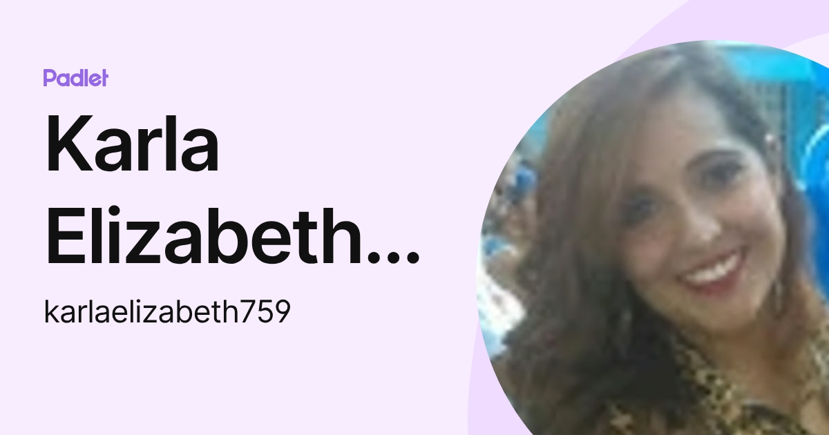 Karla Elizabeth Rodriguez Hernandez (karlaelizabeth759) profile | Padlet