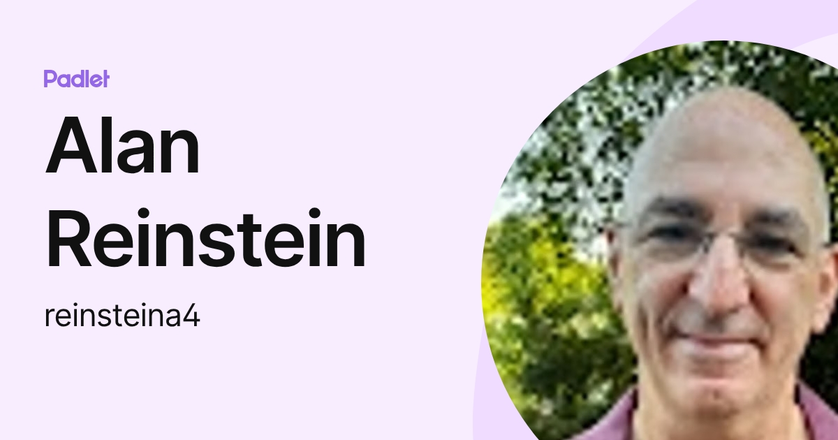 Michael Rienstein Alan Reinstein (reinsteina4) profile | Padlet
