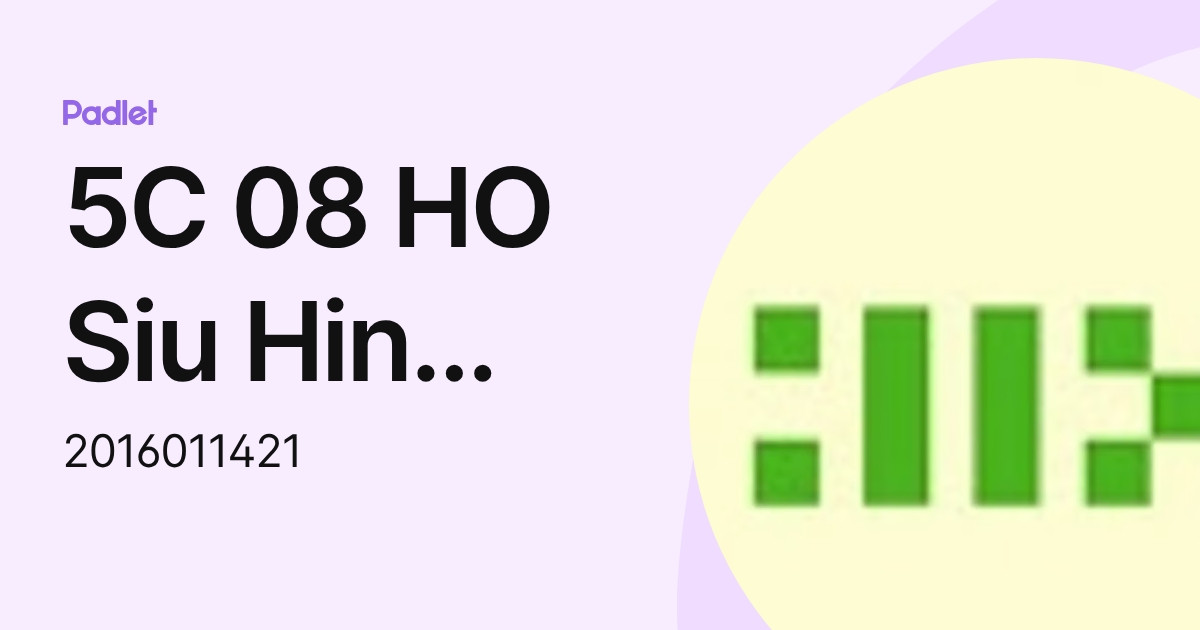 5C 08 HO Siu Hin Solar (2016011421) profile | Padlet