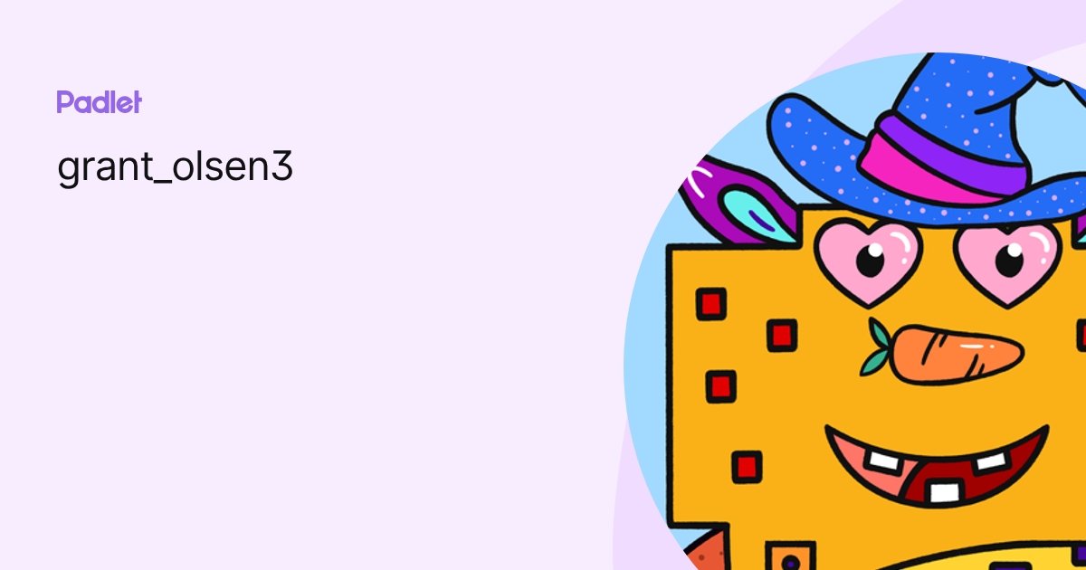 grant_olsen3 profile | Padlet