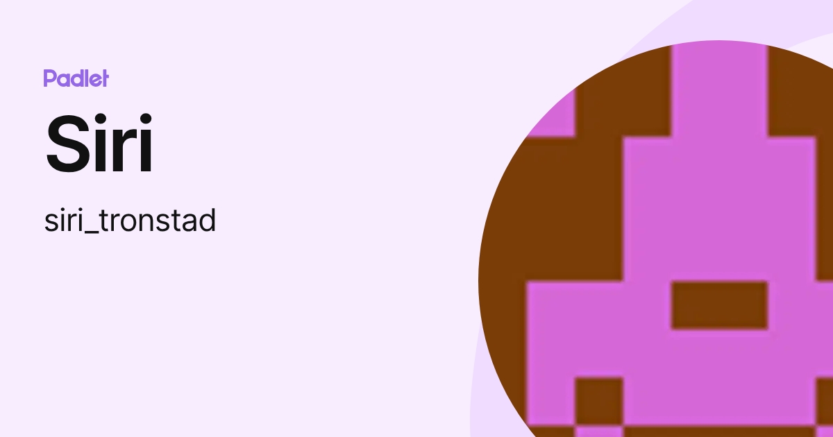 Siri (siri_tronstad) profile | Padlet