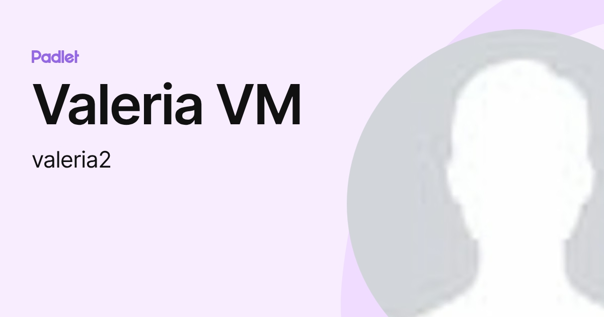 Valeria VM (valeria2) profile | Padlet