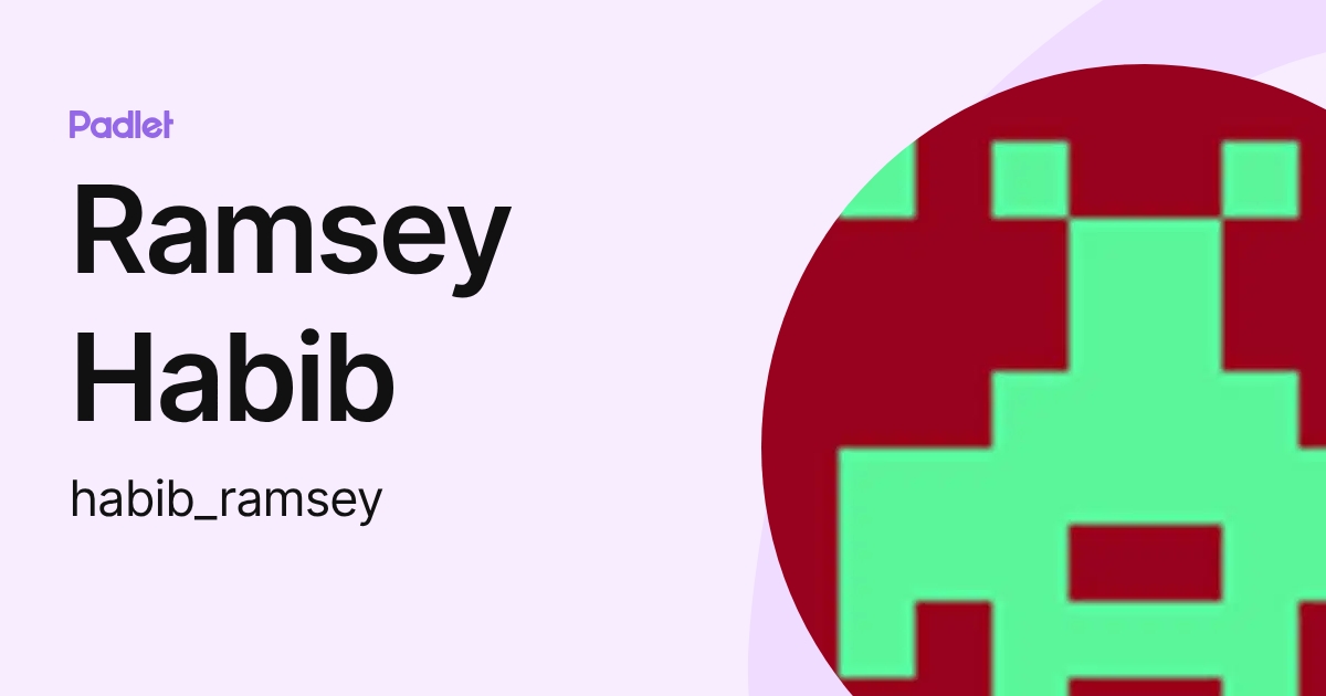 Ramsey Habib (habib_ramsey) profile | Padlet