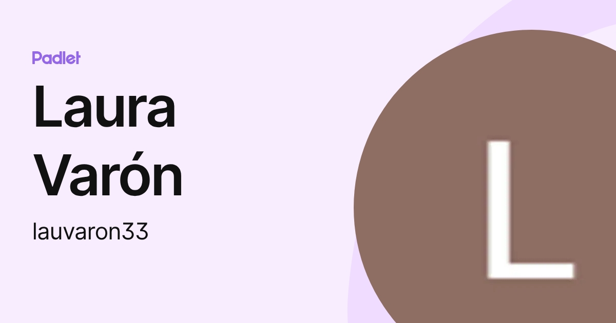 Laura Varón (lauvaron33) profile | Padlet