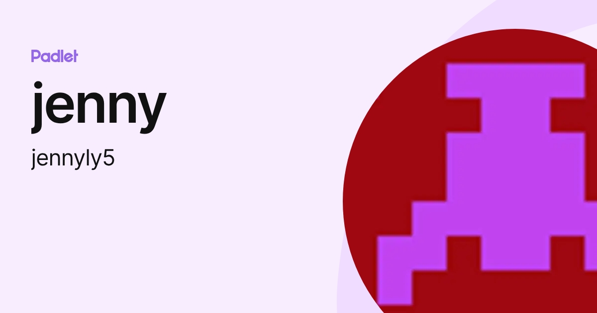 jenny (jennyly5) profile | Padlet