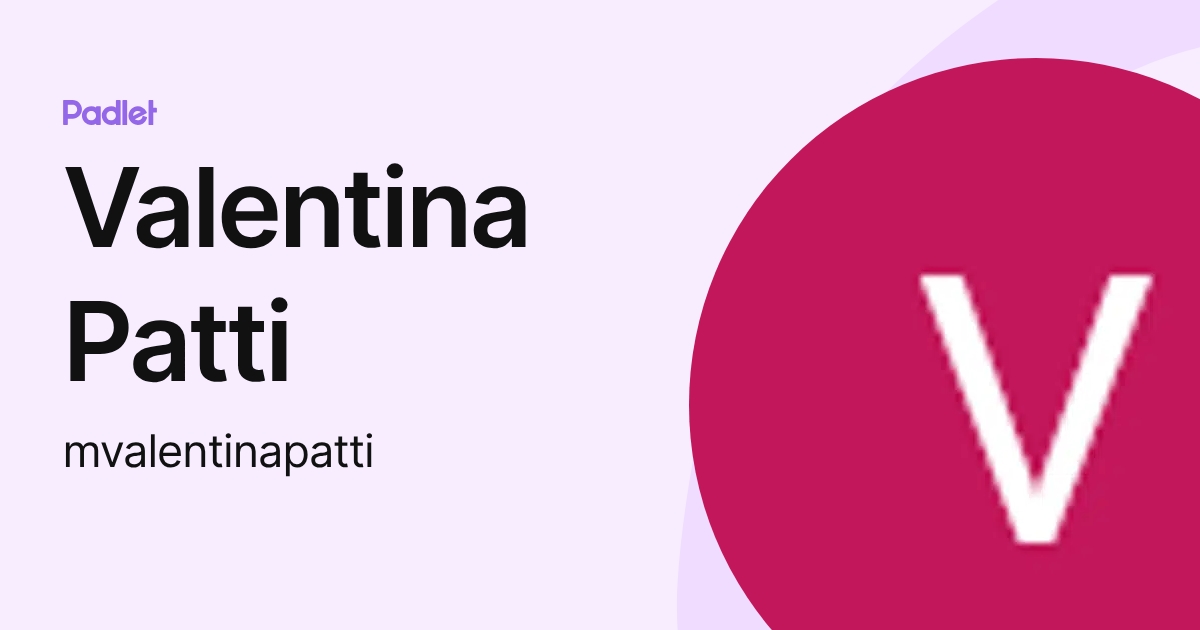 Valentina Patti (mvalentinapatti) profile | Padlet