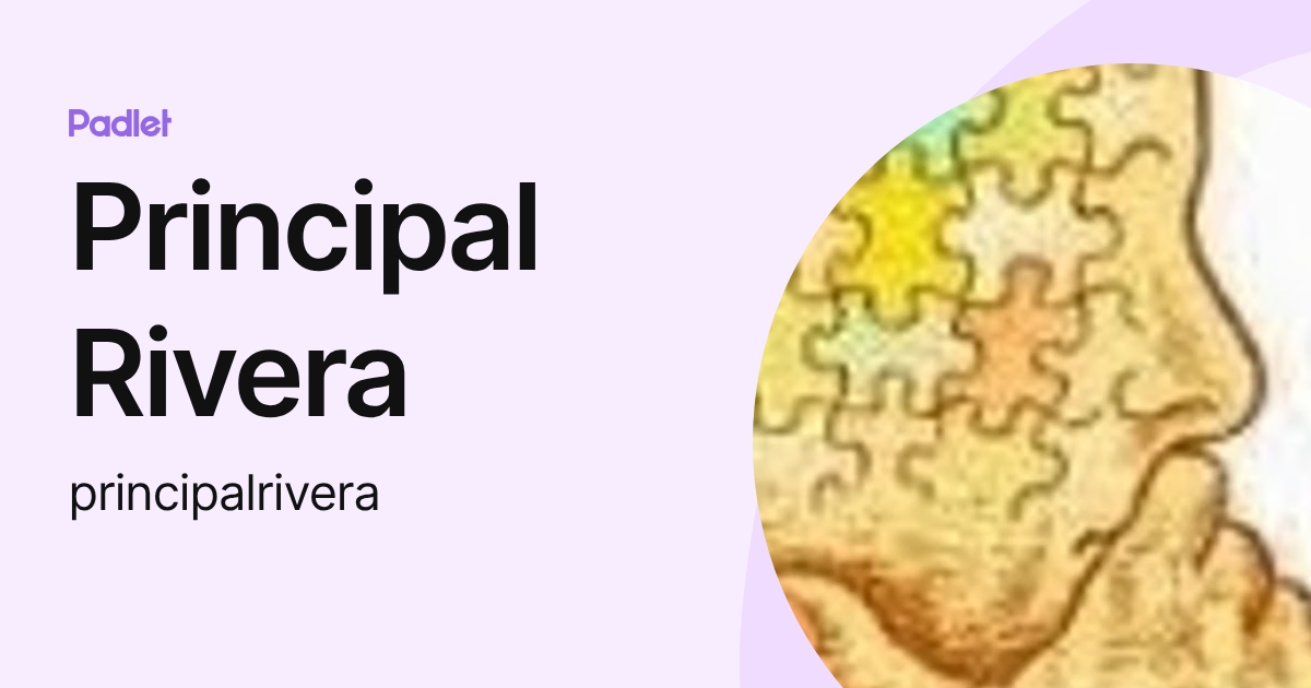 Principal Rivera (principalrivera) profile | Padlet