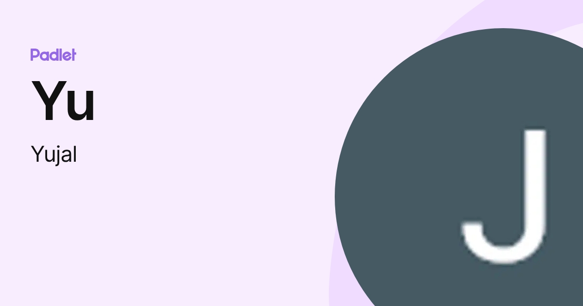 Yu (Yujal) profile | Padlet
