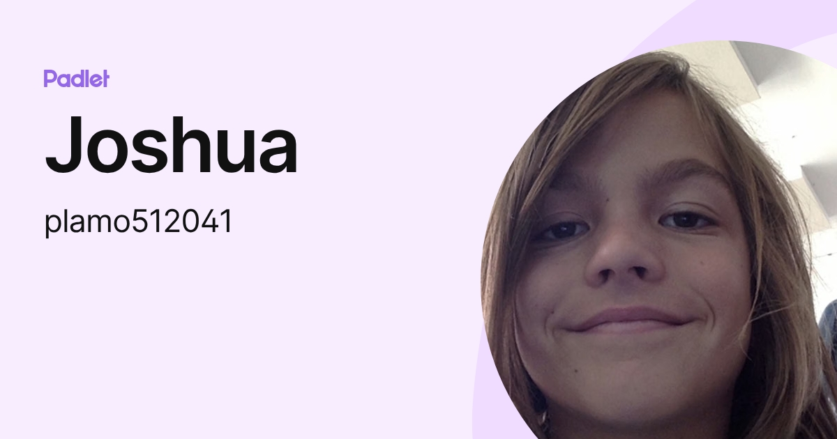 Joshua (plamo512041) profile | Padlet