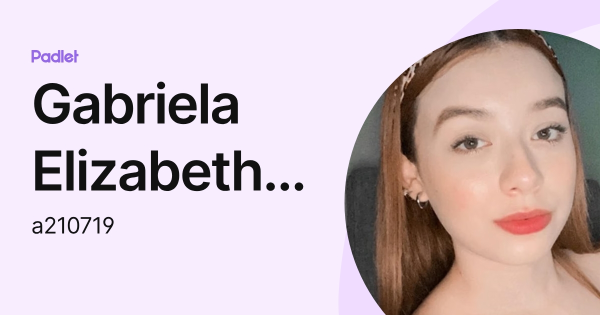Gabriela Elizabeth Sánchez Barbosa (a210719) profile | Padlet
