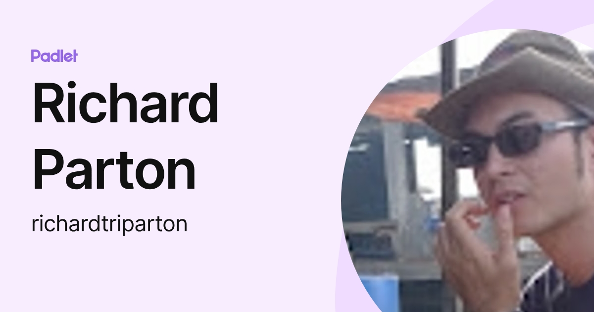Richard Parton (richardtriparton) profile | Padlet