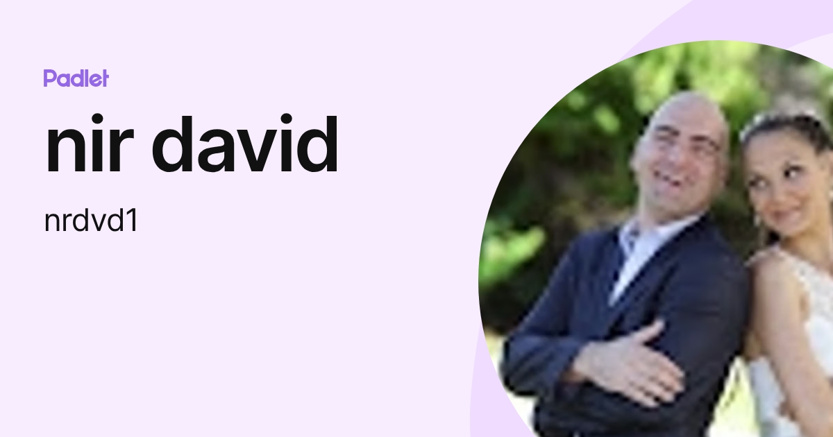 nir david (nrdvd1) profile | Padlet