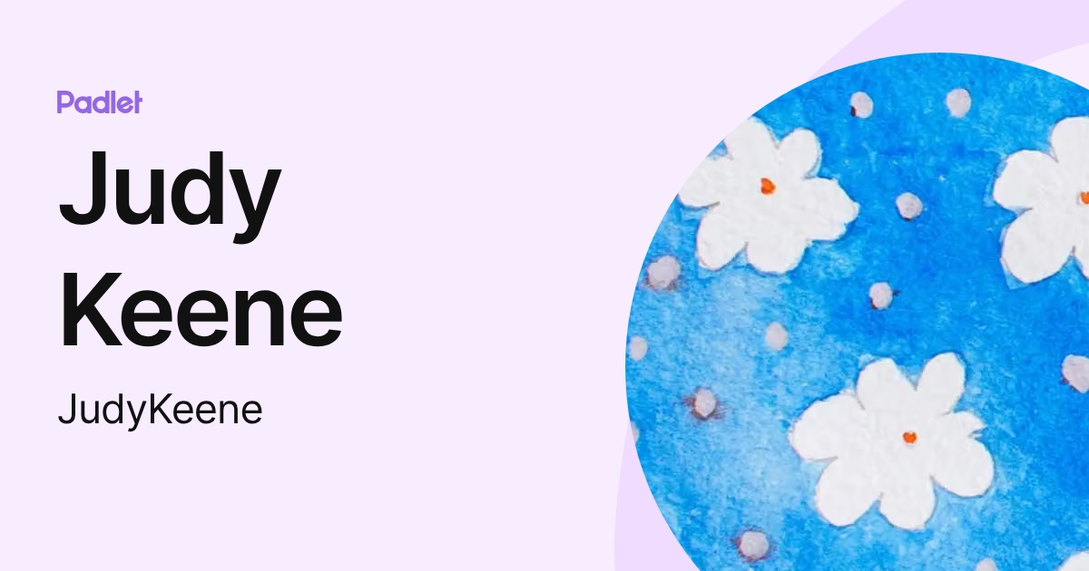 Judy Keene (JudyKeene) profile | Padlet