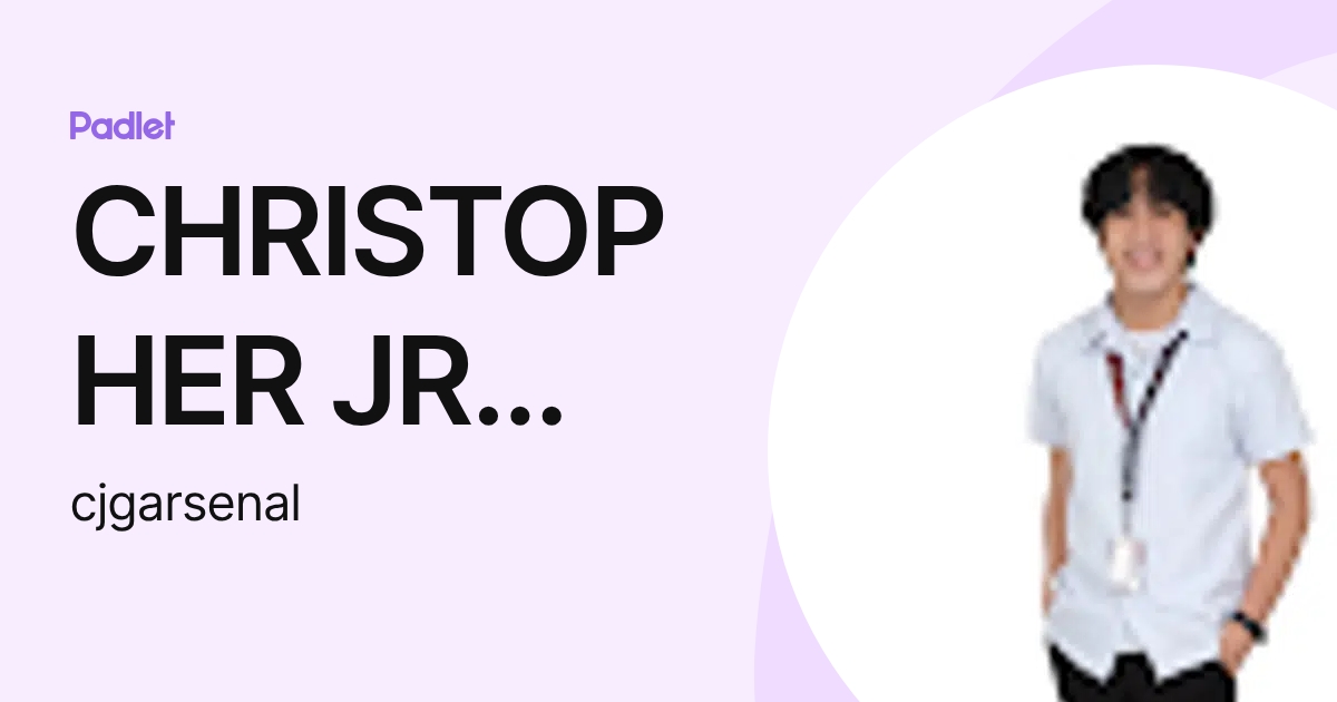 CHRISTOPHER JR ARSENAL (cjgarsenal) profile | Padlet