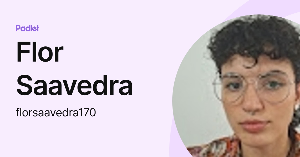 Flor Saavedra (florsaavedra170) profile | Padlet