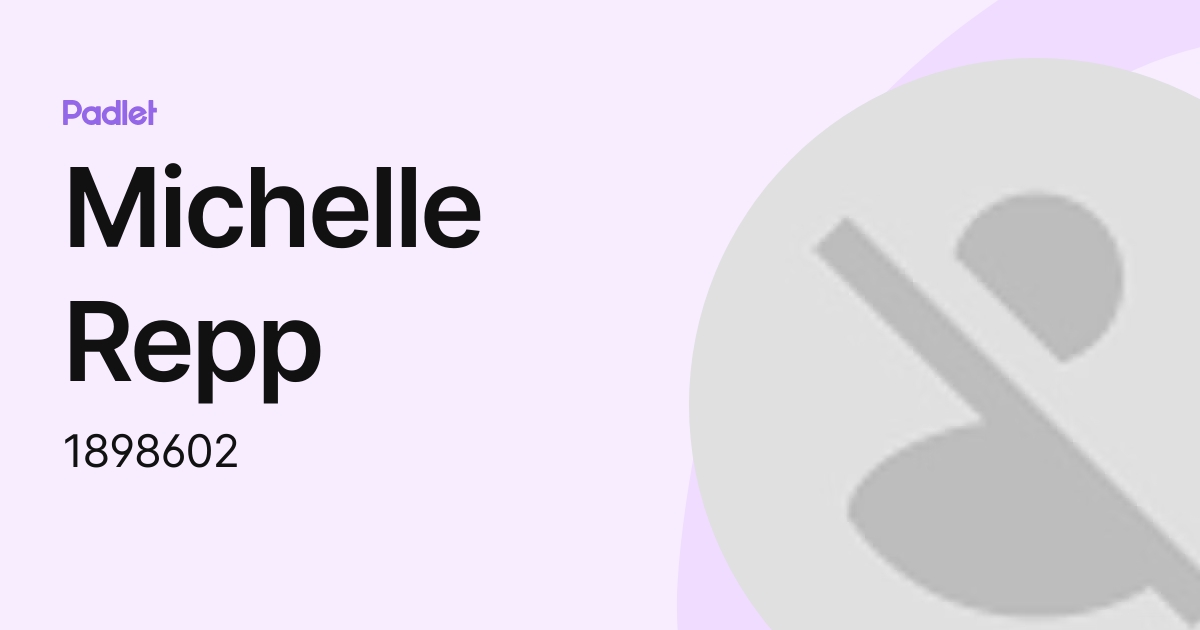 Michelle Repp (1898602) profile | Padlet