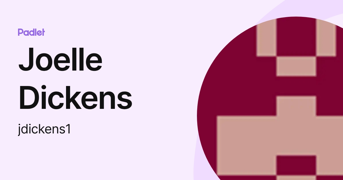 Joelle Dickens (jdickens1) profile | Padlet