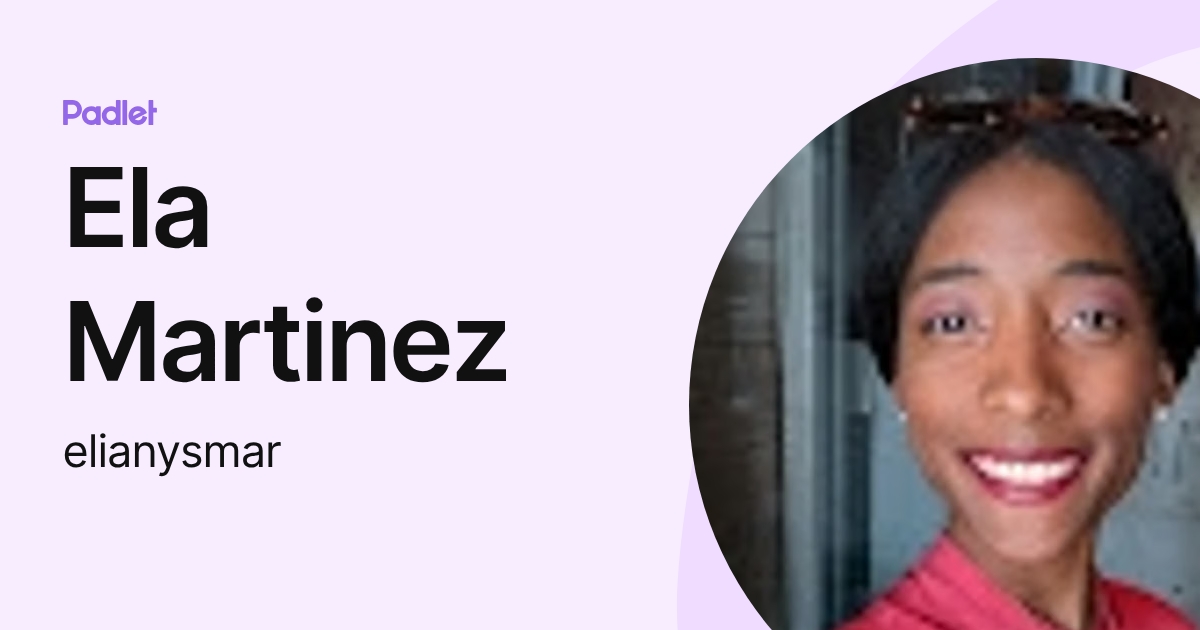 Ela Martinez (elianysmar) profile | Padlet