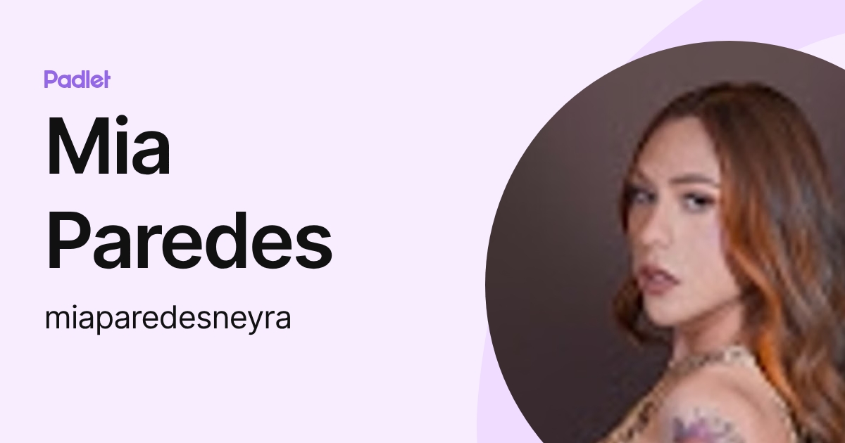 Mia Paredes (miaparedesneyra) profile | Padlet