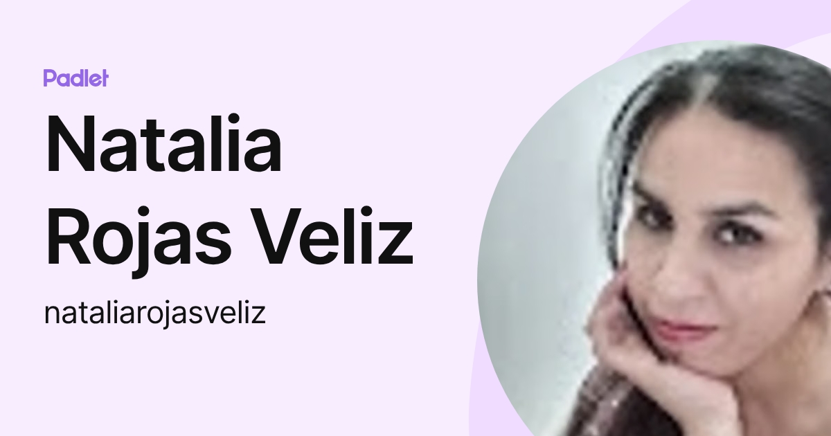 Natalia Rojas Veliz (nataliarojasveliz) profile | Padlet