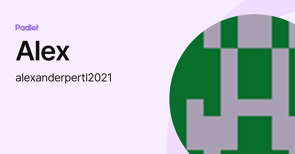 Alex (alexanderpertl2021) profile | Padlet
