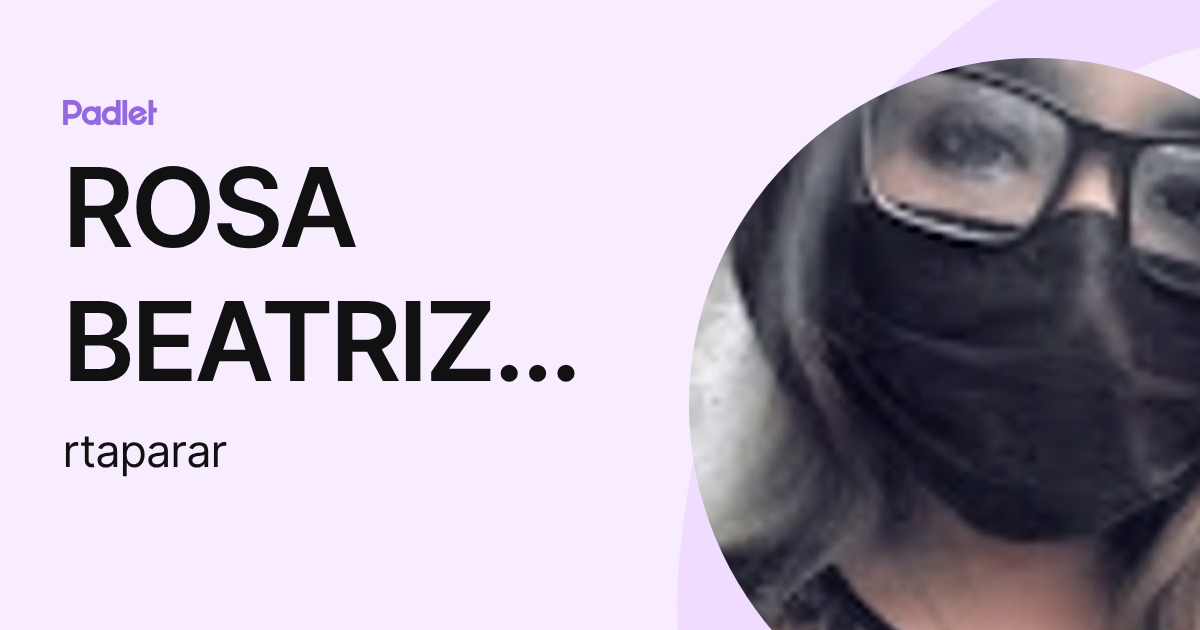ROSA BEATRIZ TAPARA RAYAN (rtaparar) profile | Padlet