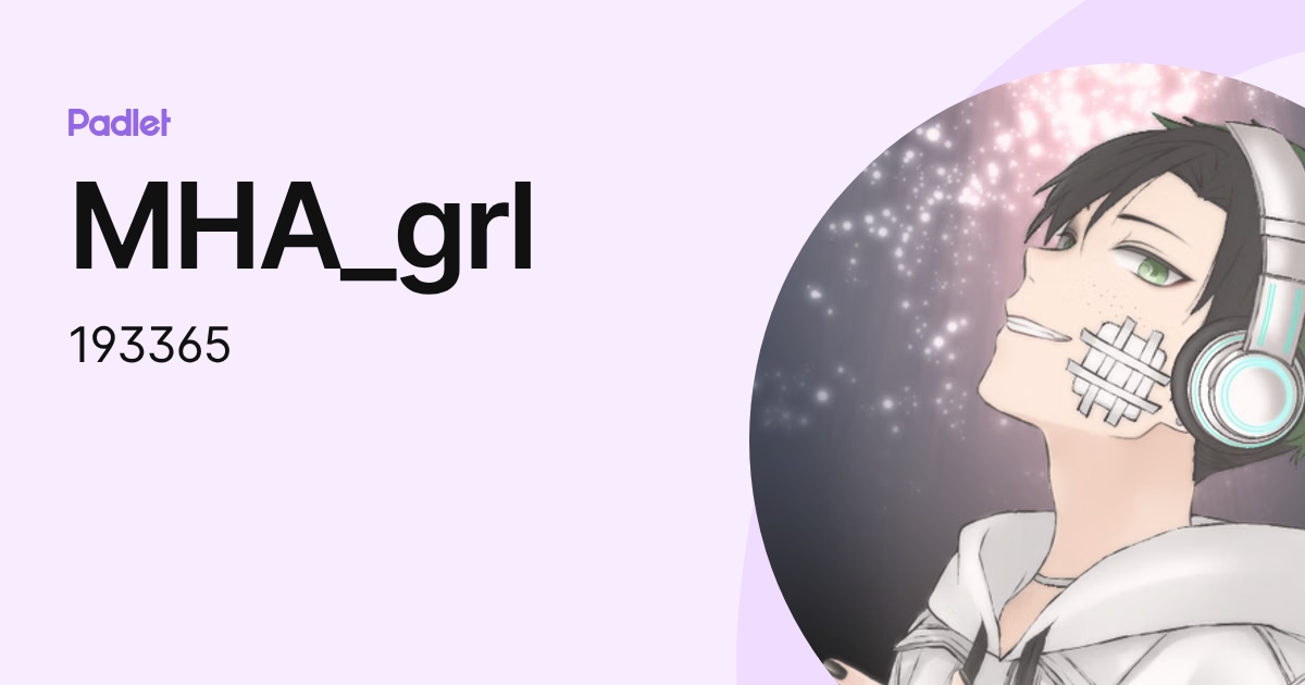 MHA_grl (193365) profile | Padlet