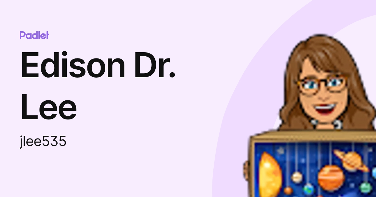 Edison Dr. Lee (jlee535) profile | Padlet