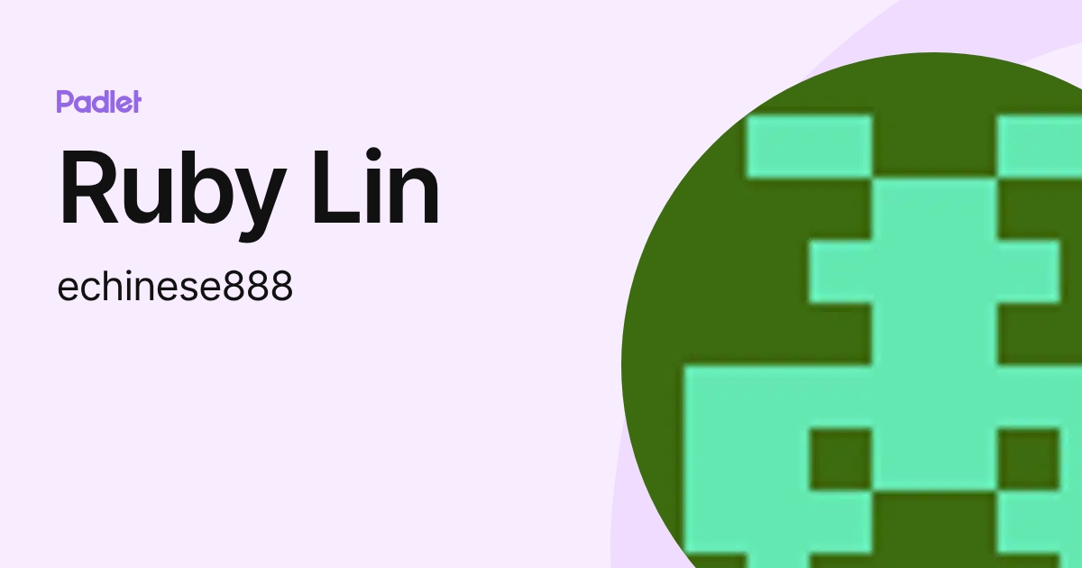 Ruby Lin (echinese888) profile | Padlet
