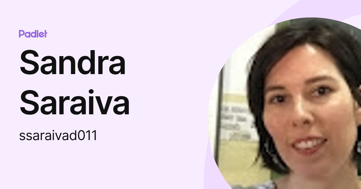Sandra Saraiva (ssaraivad011) profile | Padlet