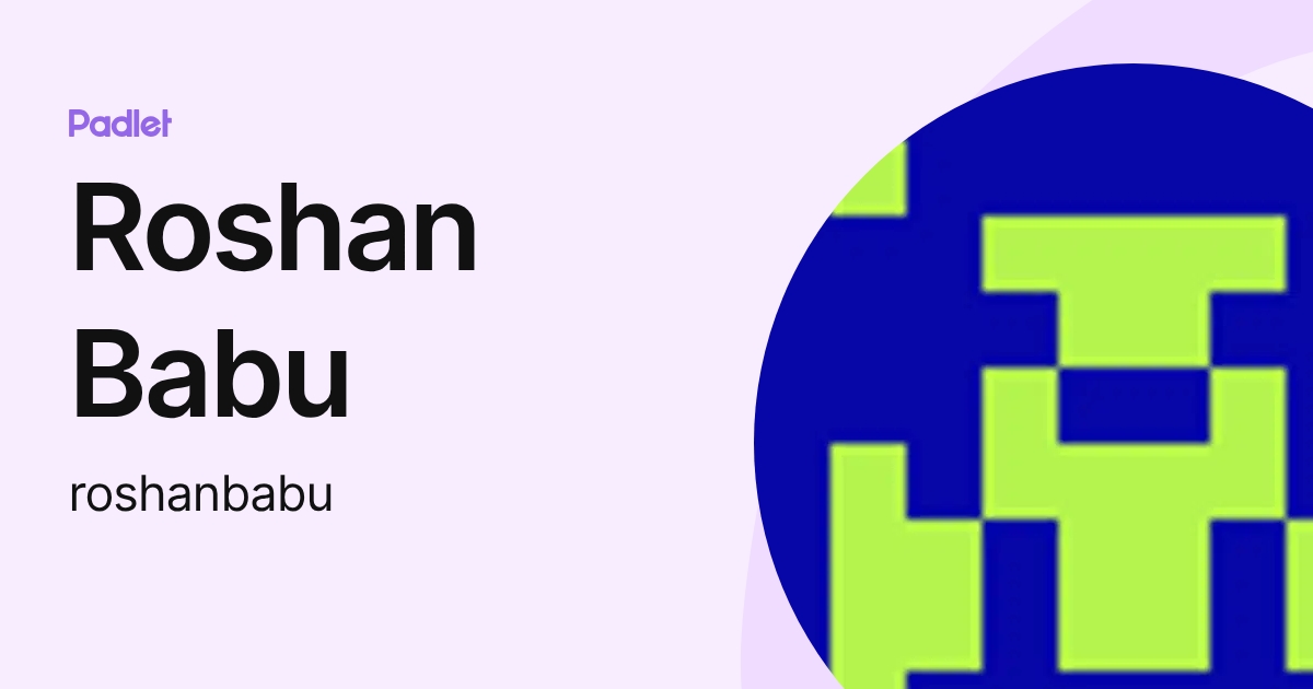 Roshan Babu (roshanbabu) profile | Padlet
