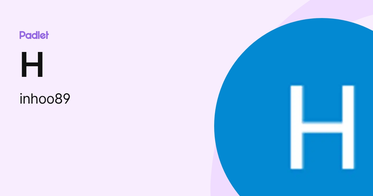 H (inhoo89) profile | Padlet
