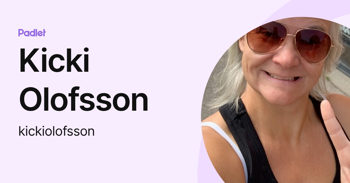 Kicki Olofsson (kickiolofsson) profile | Padlet